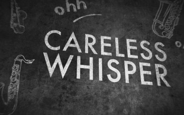 Careless-Whisper吉他谱_George-Michael_标准调弦_变调夹不夹_网络转载